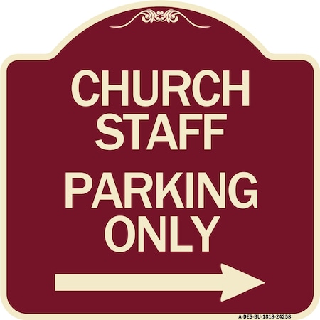 Signmission Church Staff Parking W/ Right Arrow Heavy-Gauge Aluminum Sign, 18" x 18", BU-1818-24258 A-DES-BU-1818-24258